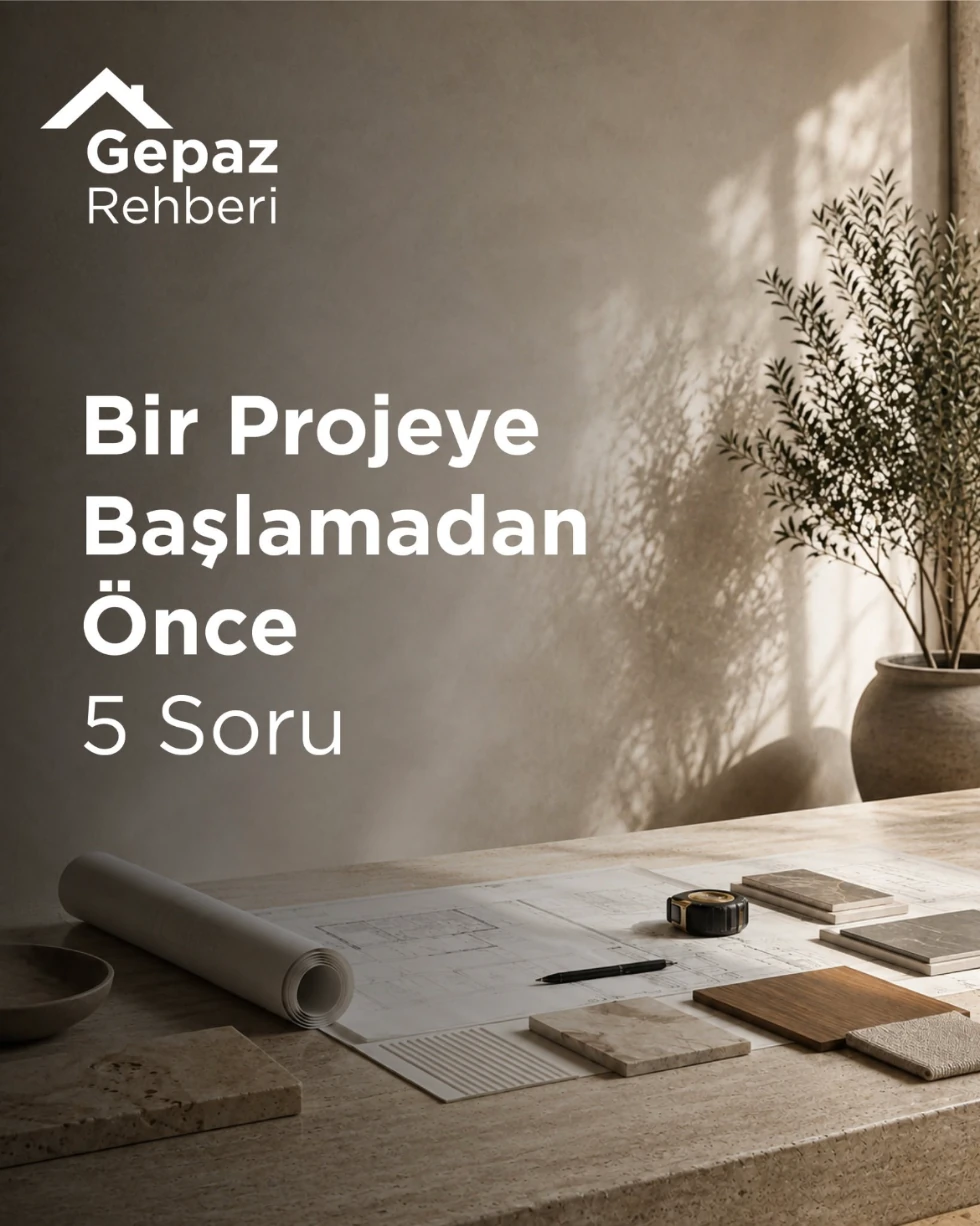 Gepaz Rehberi: Bir projeye başlamadan önce 5 soru